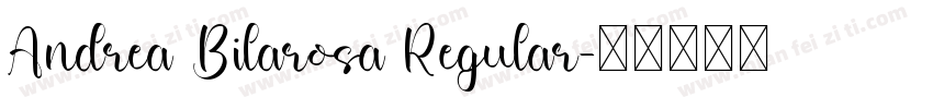 Andrea Bilarosa Regular字体转换
